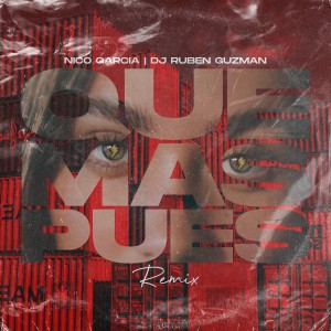 Nico Garcia的專輯Que Mas Pues (Remix) (Explicit)