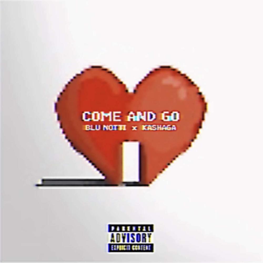 Come and Go (Explicit)