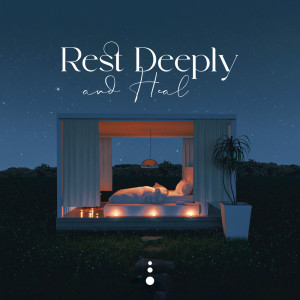 Album Rest Deeply and Heal (Meditation for Sleep, From Stress to Calm) from Sleeping Music Zone