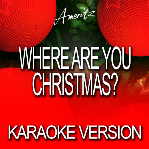 Where Are You Christmas? (In The Style Of Faith Hill)