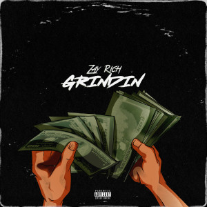 Album Grindin (Explicit) from Zay Rich