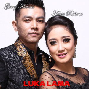 Listen to Luka Lama song with lyrics from Anisa Rahma
