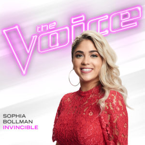 ดาวน์โหลดและฟังเพลง Invincible (The Voice Performance) พร้อมเนื้อเพลงจาก Sophia Bollman