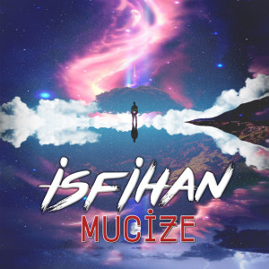 Listen to Mucize song with lyrics from İsfihan