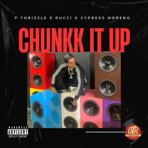 อัลบัม Chunkk It Up (Explicit) ศิลปิน Cypress Moreno