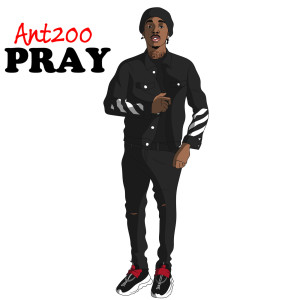 Dengarkan Pray (Explicit) lagu dari Ant200 dengan lirik