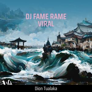 DION TUALAKA的专辑Dj Fame Rema Viral