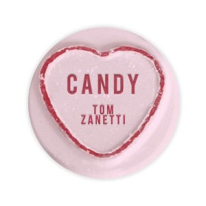 ดาวน์โหลดและฟังเพลง Candy (Explicit) พร้อมเนื้อเพลงจาก Tom Zanetti