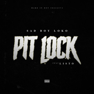 Sadboy Loko的专辑Pit Lock (Explicit)