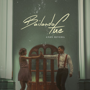 Listen to Bailando Fue song with lyrics from Andy Rivera