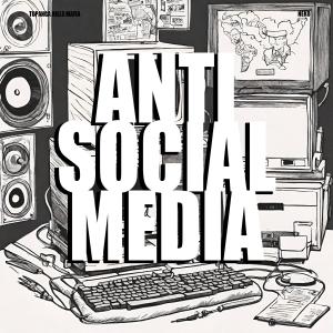 收聽TOPANGA HILLS MAFIA的ANTI SOCIAL MEDIA歌詞歌曲