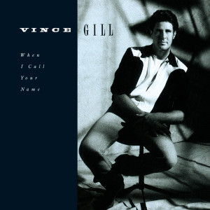 ดาวน์โหลดและฟังเพลง When I Call Your Name พร้อมเนื้อเพลงจาก Vince Gill