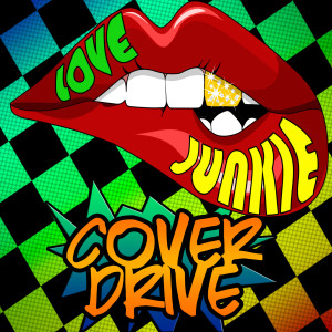 Listen to Love Junkie song with lyrics from Cover Drive