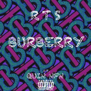 ดาวน์โหลดและฟังเพลง Burberry (feat. Quin NFN) (Explicit) พร้อมเนื้อเพลงจาก RTS JAY