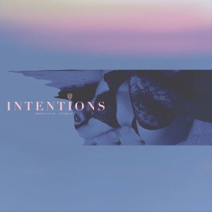 ดาวน์โหลดและฟังเพลง Intentions (Explicit) พร้อมเนื้อเพลงจาก Benatton