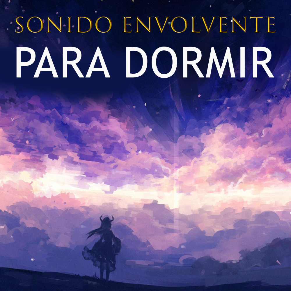 Sonido Envolvente Para Dormir