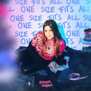 ดาวน์โหลดและฟังเพลง ONE SIZE FITS ALL (Explicit) พร้อมเนื้อเพลงจาก Heather Sommer
