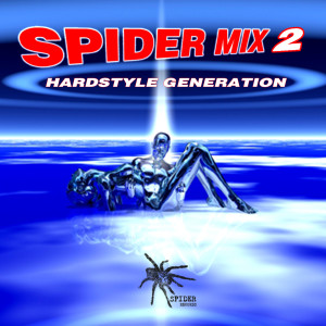 Bart Spinelli的专辑Spider Mix, Vol.2 (Hardstyle Generation)