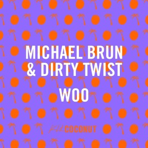 收聽Michael Brun的Woo (Original Mix)歌詞歌曲