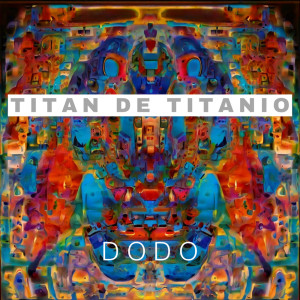 Listen to TITÁN DE TITANIO song with lyrics from Dodo