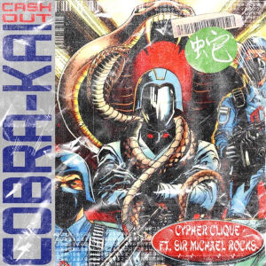 Cypher Clique的專輯Cobra Kai Cash Out (feat. Sir Michael Rocks)