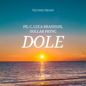 อัลบัม Dole (feat. Pil C, Luca Brassi10x & Dollar Prync) [Techno Remix] ศิลปิน J.O. Music