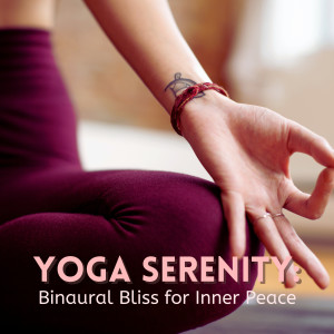 Yoga Workout Music的專輯Yoga Serenity: Binaural Bliss for Inner Peace