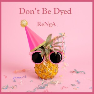 Album Don't Be Dyed from 