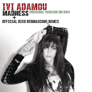 ดาวน์โหลดและฟังเพลง Madness (No Rap Version) พร้อมเนื้อเพลงจาก Ivi Adamou