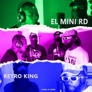 WlpMusic Studio的專輯CARA A CARA El Mini RD VS Retro King
