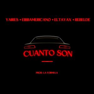 El BB Americano的專輯Cuanto son (feat. Yaires, El Rebelde & El Tayax)