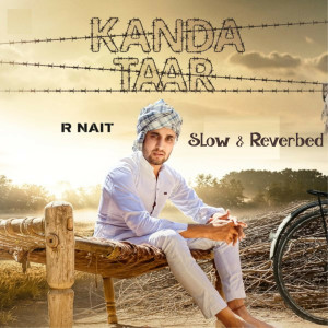 Album Kanda Taar (Slow Reverbed) from R Nait