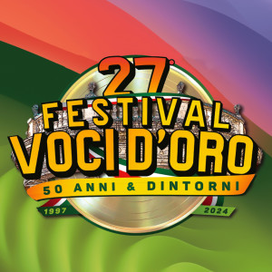 Album 27° Festival Voci d'Oro 50 Anni & Dintorni from 