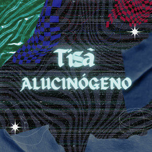 อัลบัม Alucinógeno ศิลปิน TISA
