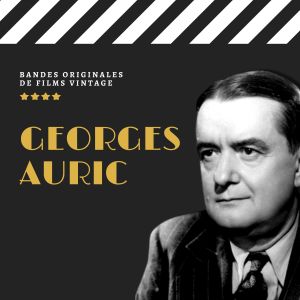 Georges Auric的专辑Georges Auric - Bandes Originales de Films Vintage