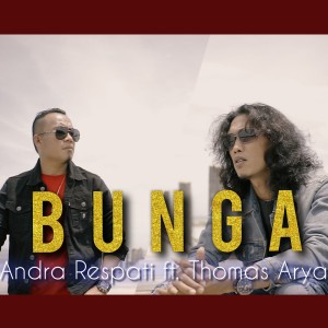 Dengarkan BUNGA lagu dari Andra Respati dengan lirik