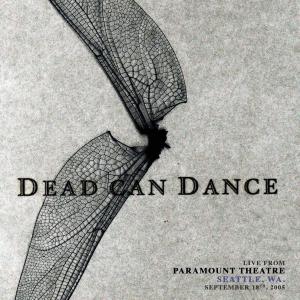 Dead Can Dance的專輯Live from Paramount Theatre, Seattle, WA. September 18th, 2005