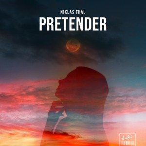 收聽Niklas Thal的Pretender歌詞歌曲