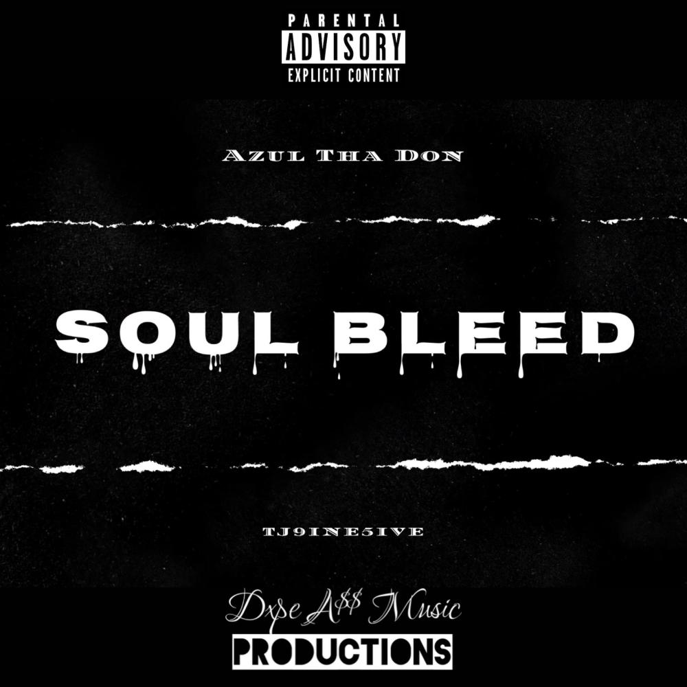 Soul Bleed (feat. TJ9INE5IVE) (Explicit)