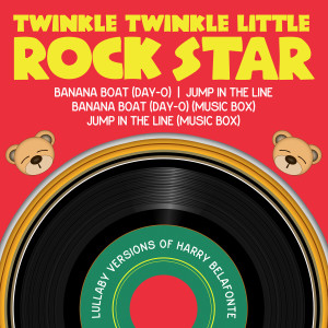 Album Lullaby Versions of Harry Belafonte from Twinkle Twinkle Little Rock Star