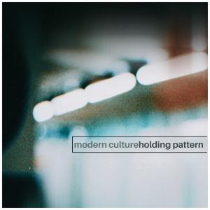 อัลบัม holding pattern ศิลปิน Modern Culture