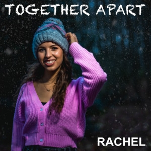 Album Together Apart from Rachel