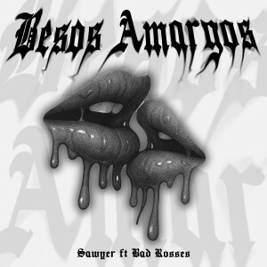Sawyer的專輯Besos Amargos (Explicit)