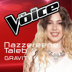 ดาวน์โหลดและฟังเพลง Gravity (The Voice Australia 2016 Performance) พร้อมเนื้อเพลงจาก Nazzereene Taleb