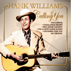收聽Hank Williams的Calling You歌詞歌曲