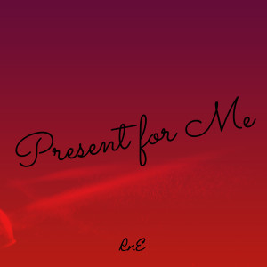 Listen to Present for Me song with lyrics from Rne