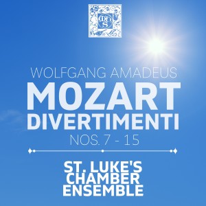 อัลบัม Mozart: Divertimenti Nos. 7-15 ศิลปิน St. Luke's Chamber Ensemble