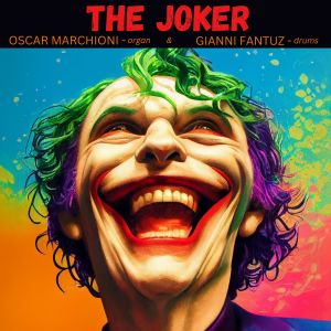 Listen to The Joker song with lyrics from Oscar Marchioni