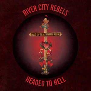 River City Rebels的專輯Headed To Hell (Black vinyl 7")