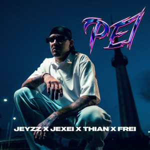 收聽Jeyzz的Pei (Explicit)歌詞歌曲